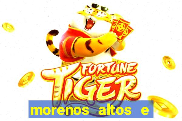 morenos altos e fortes pelados
